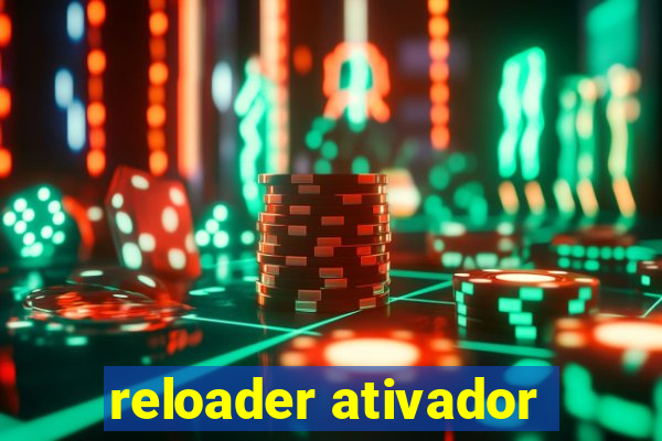 reloader ativador